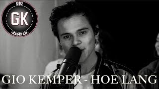 Gio Kemper - Hoe Lang (Charlie Puth Cover)