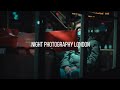 Night Photography POV London - Fujifilm X-T3 56mm 1.2