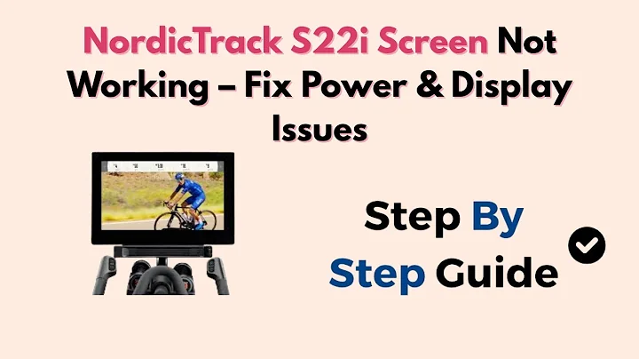 NordicTrack S22i Screen Not Working – Fix Power & Display Issues