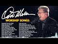 Nonstop Christian of Don Moen Full Album 2020▶️Beautiful Worship Christian Songs Playlist 2020