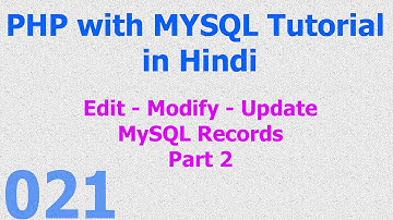 021 PHP MySQL Tutorial | Edit - Modify - Update - Save Records Part 2 Hindi