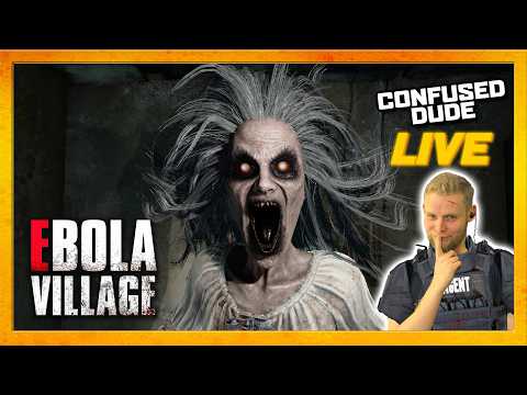 WHAT AN EVIL RESIDENCE - EBOLA VILLAGE | Confused_Dude Live!