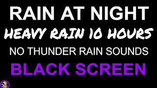 Zzz, Heavy Rain On House Roof, Rain Sounds For Sleeping, BLACK SCREEN Rain NO THUNDER by Still Point by Still Point 7,470 views 6 days ago 10 hours