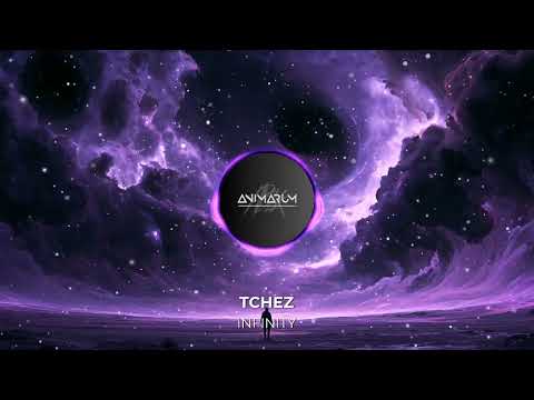 Tchez - Infinity [Animarum Recordings]