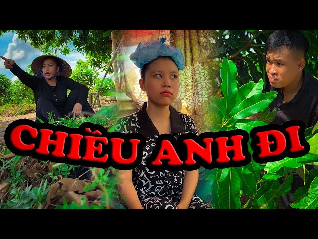 Chiều Anh Đi #videogiaitri #vochongson #nguyenhuyvlog class=