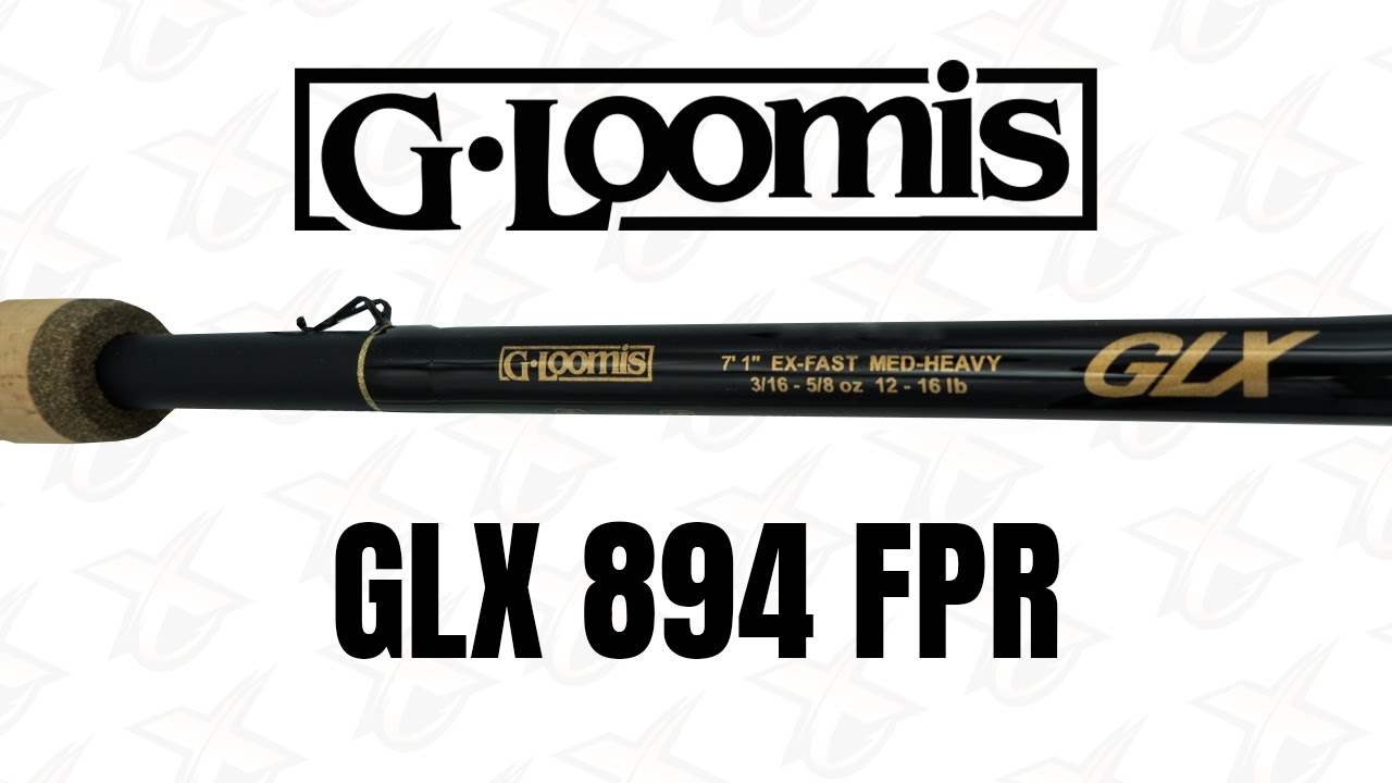 G Loomis Rod Breakdown | 894 FPR GLX CAST - YouTube