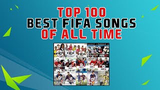 Vignette de la vidéo "TOP 100 BEST FIFA SONGS OF ALL TIME"