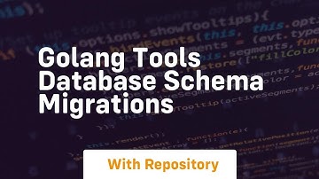 Golang tools database schema migrations