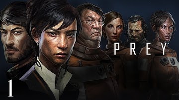 PREY Video Game 2017 - 100% Completion: All Main/Side Mission/Quest Walkthrough Part 1