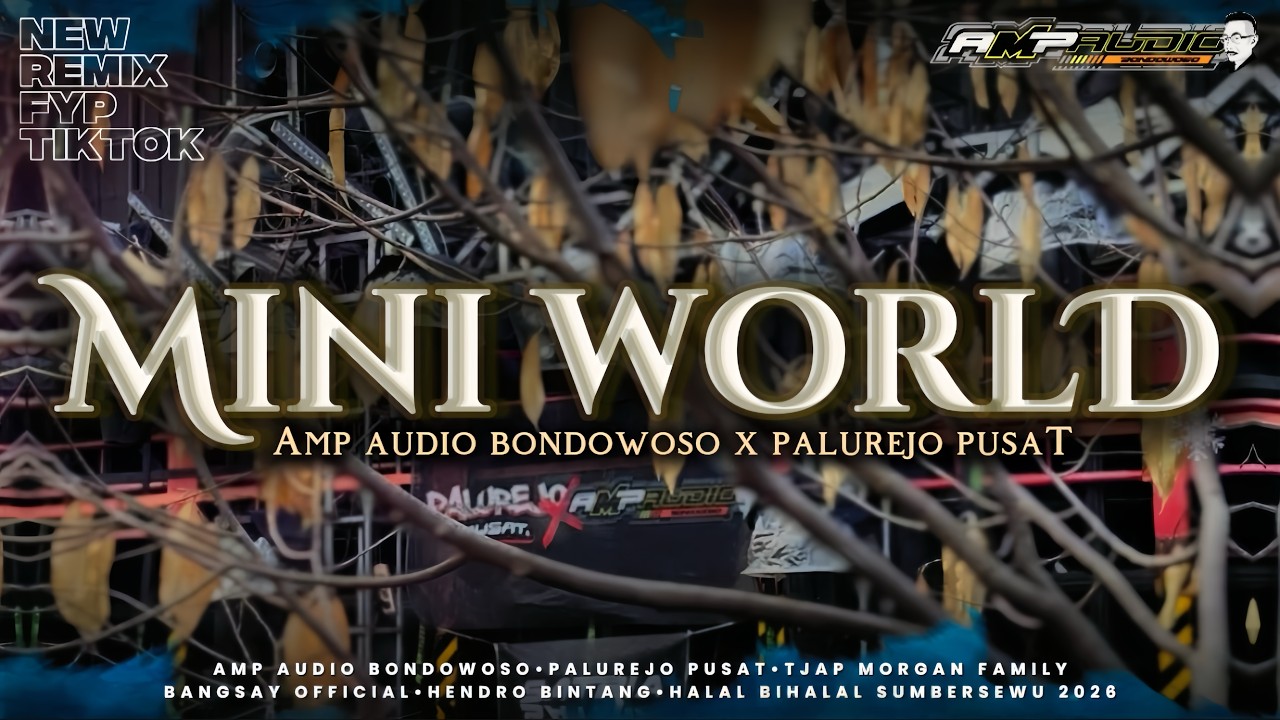 MINIWORLD REMIX JINGLE AMP AUDIO X PALUREJO PUSAT SUMBERSEWU