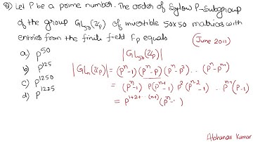 Order of Sylow P- Subgroup in GLn(Zp) (June 2011)|| CSIR NET || GATE || IIT JAM
