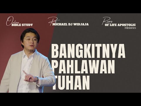 Online Bible Study 2 - Bangkitnya Pahlawan Tuhan | Ps. Michael Widjaja