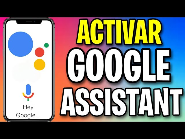 Activar el Asistente de Google con tan solo mirarlo y sin decir