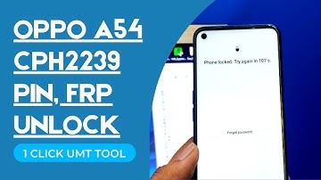 Oppo A54 CPH2239 Pin, Password Unlock Offline by UMT Tool 2021 | 1 Click Done ✅