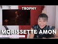 SINGER REACTS TO MORISSETTE AMON SINGING 'TROPHY' (EP IS OUT WOW)