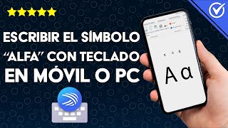 ¿Cómo escribir el símbolo 'ALFA' con tu teclado móvil o PC? - Letras griegas screenshot 4