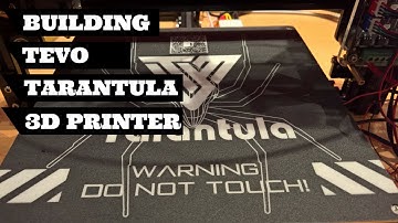 Building The TEVO Tarantula 3D Printer Kit
