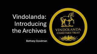 Vindolanda: Introducing the Archives