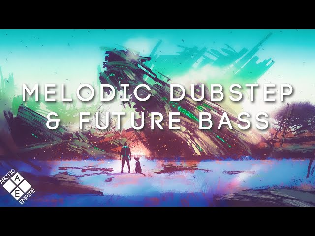 Epic Melodic Dubstep & Future Bass Collection 2022 [2 Hours] class=