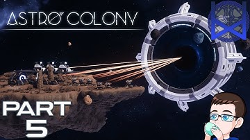 Astro Colony Early Access Gameplay Part 5