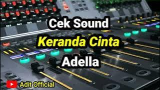 Cek Sound Lagu Keranda Cinta Adella || Bass Glerr