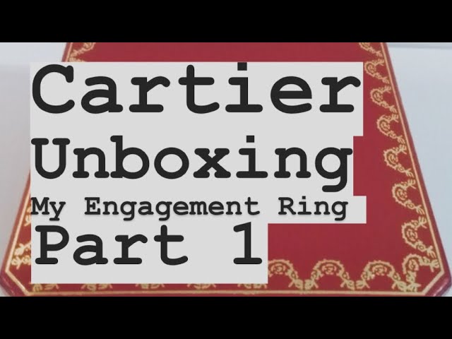 cartier engagement ring unboxing