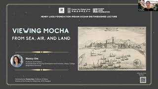 Viewing Mocha from Sea, Air, and Land | CGA Henry Luce Foundation Indian Ocean Distinguished Lecture