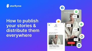 How to Publish and Distribute Web and In-App Stories
