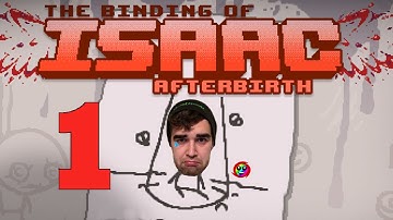 SO BAD I MADE ISAAC CRY | The Binding of Isaac: Afterbirth #1