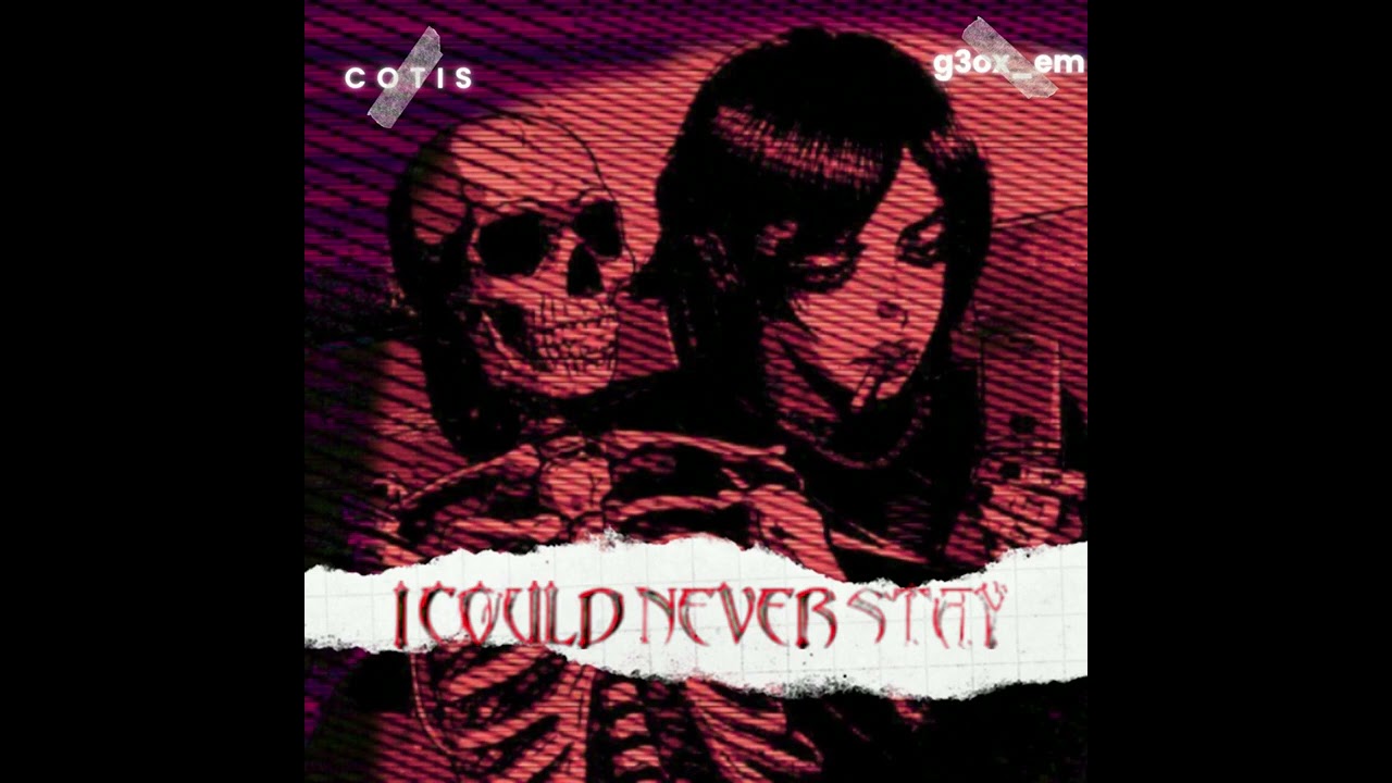 g3ox_em & COTIS - I Could Never Stay (Phonk)