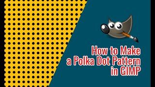 How to Make a Polka Dot Pattern in GIMP