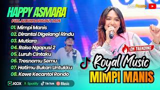 Download Lagu Happy Asmara - MIMPI MANIS - DIRANTAI DIGELANGI RINDU - MUTIARA || FULL ALBUM DANGDUT TRENDING