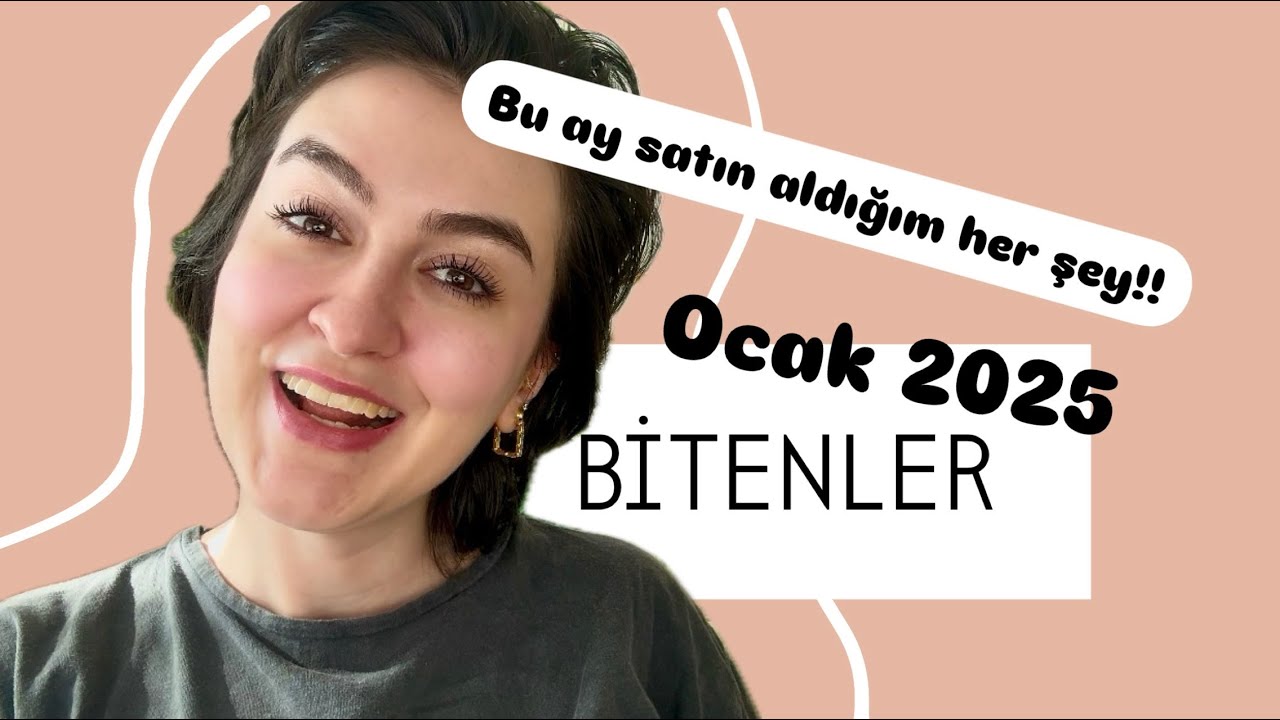 BİTENLER| Ocak 2025| son bir ayda satın aldığım her şey!!