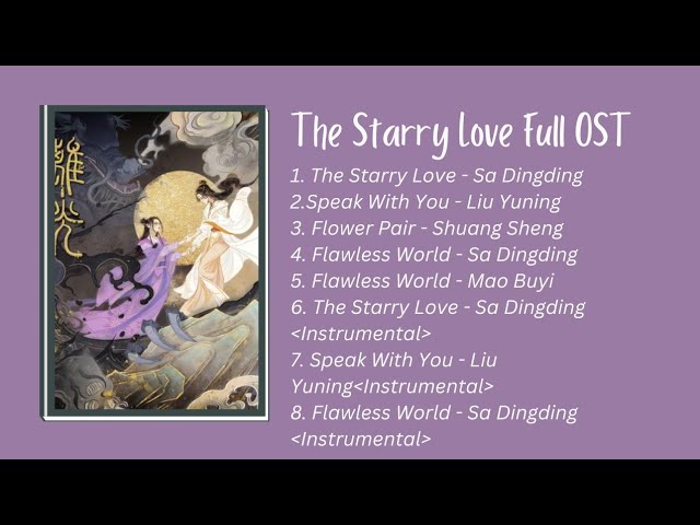 The Starry Love Full OST//Chinese drama// Ost//Playlist class=