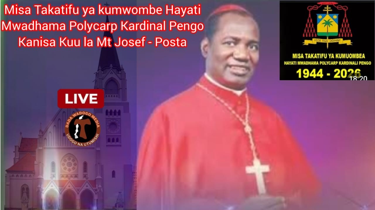 LIVE, MISA TAKATIFU YA KUMWOMBEA HAYATI  BABA MWADHAMA POLYCARP KARDINALI PENGO,   KANISA KUU