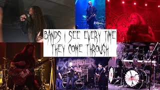 Bands I See Every Time They Come Through