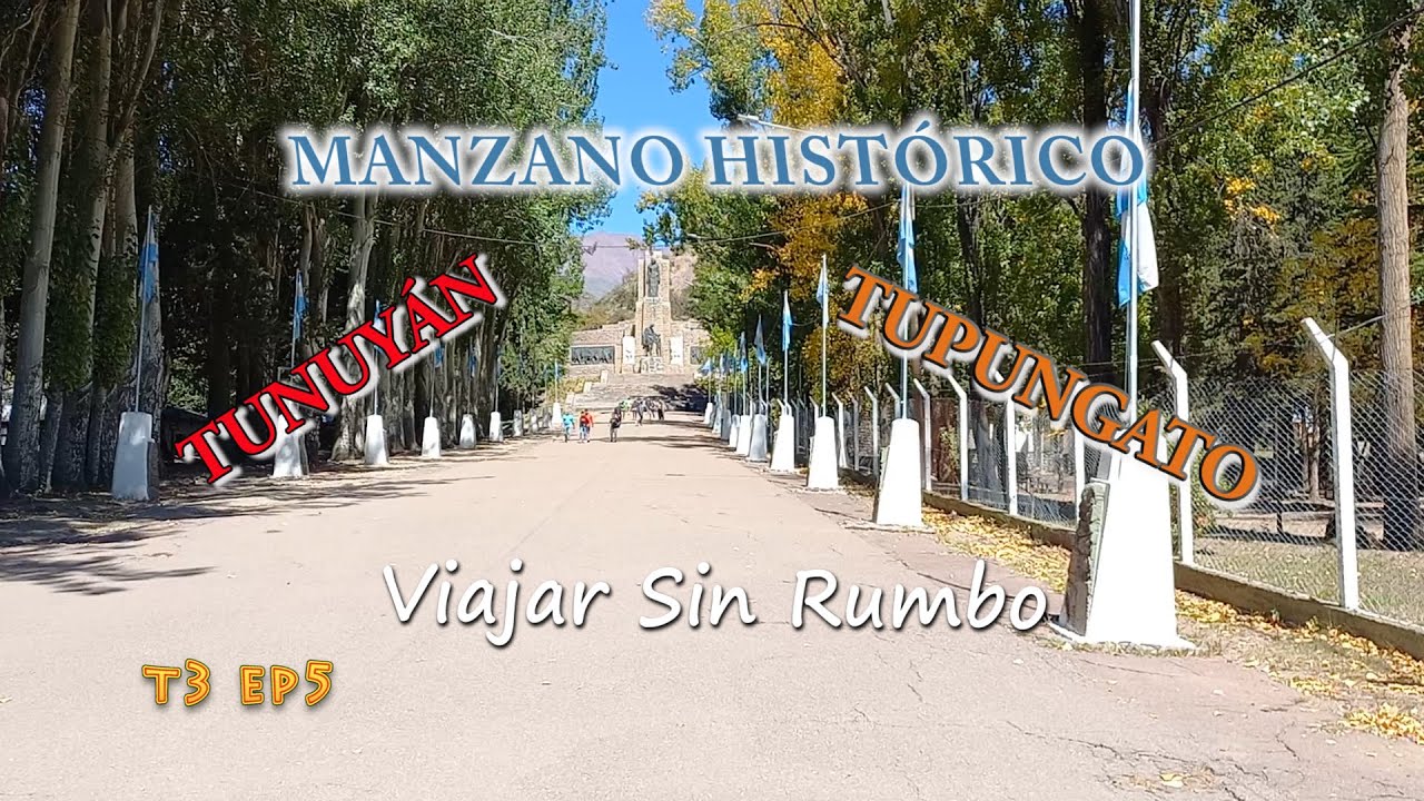 MANZANO HISTÓRICO #sanrafael #manzanohistorico #tunuyan #tupungato T3 EP5