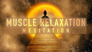 Guided Muscle Relaxation Meditation for Releasing Stress and Anxiety 🧘