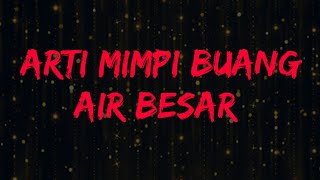 Arti Mimpi Buang Air Besar Menurut Islam Dan Primbon Youtube Arti Mimpi Buang Air Besar Menurut Islam Dan Primbon Youtube