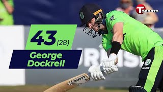 Information George Dockrell's 43 runs from 28 balls  | Ireland vs South Africa | 1st T20 | T Sports Update