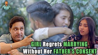 Girl Regrets Marrying Despite Her Father&#39;s Consent | Nijo Jonson