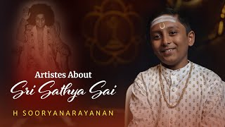 While Singing, I Imagined Sai Baba Walking | Master H Sooryanarayanan | Artistes about Swami