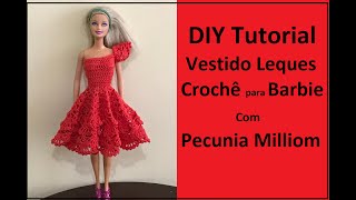 DIY Tutorial Vestido de Crochê Com Leques Para Barbie Passo a Passo Com Pecunia Milliom