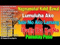 Nagmamahal kahit Bawal, Ikaw Ang Dahilan, Habang Ako'y Nabubuhay ✨ Mga Lumang Tugtugin 60s 70s 80s