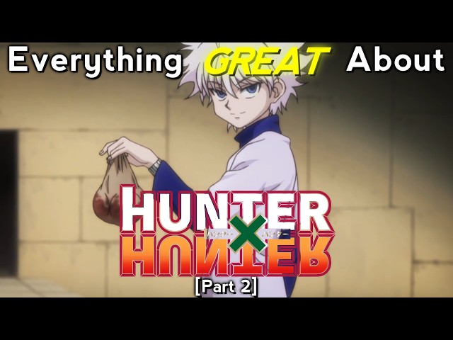 Everything GREAT About: Hunter x Hunter | Part 2 | Eps 7-12 - YouTube