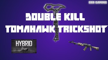 DOUBLE KILL TOMAHAWK TRICKSHOT
