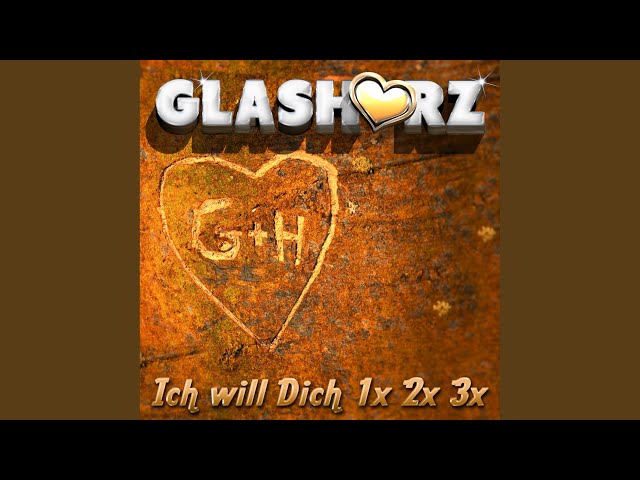 Glasherz - Ich Will Dich 1x 2x 3x (DJ Tapestop Remix)