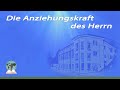 Die Anziehungskraft des Herrn