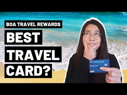 Bank of America Travel Rewards Credit Card Review 2021 - Is this the best no annual fee travel card?