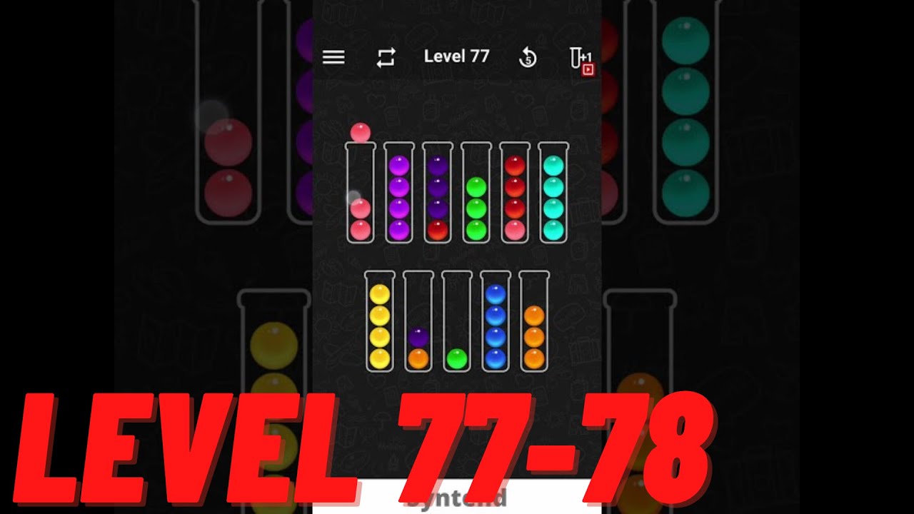 Ball Sort Color Water Puzzle - Level 77 & 78 - YouTube